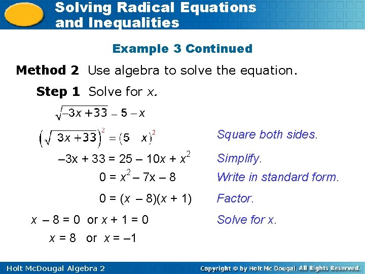 Solving Radical Equations and Inequalities Example 3 Continued Method 2 Use algebra to solve