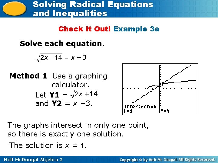 Solving Radical Equations and Inequalities Check It Out! Example 3 a Solve each equation.