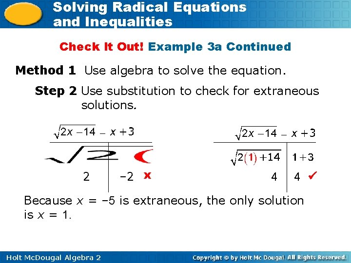 Solving Radical Equations and Inequalities Check It Out! Example 3 a Continued Method 1