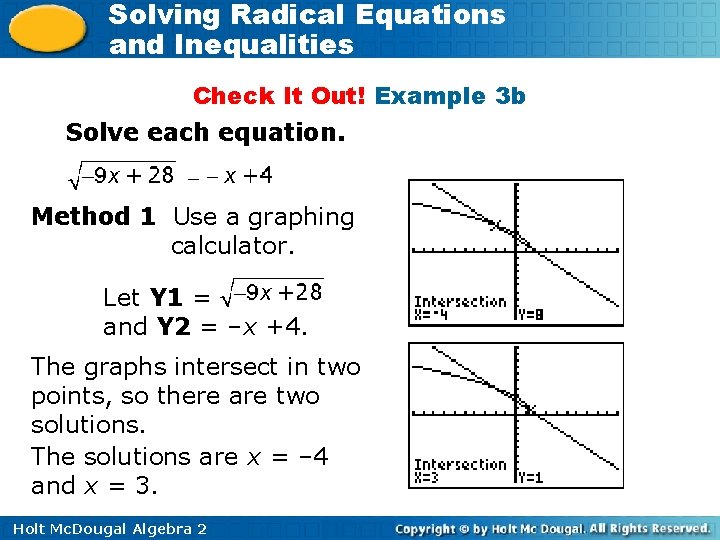 Solving Radical Equations and Inequalities Check It Out! Example 3 b Solve each equation.