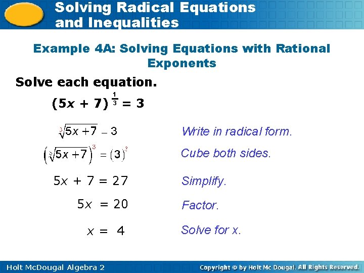 Solving Radical Equations and Inequalities Example 4 A: Solving Equations with Rational Exponents Solve