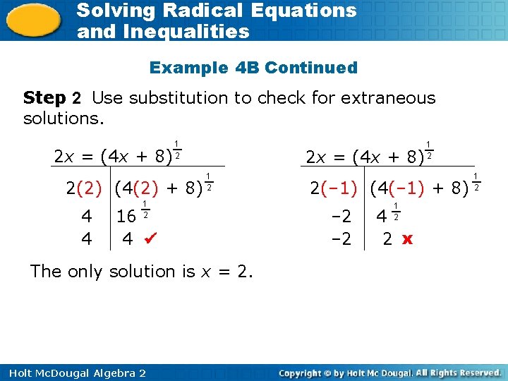 Solving Radical Equations and Inequalities Example 4 B Continued Step 2 Use substitution to