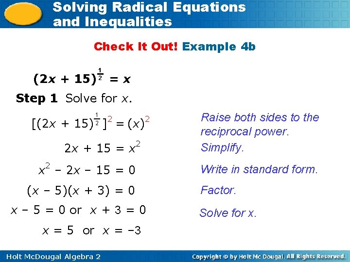 Solving Radical Equations and Inequalities Check It Out! Example 4 b (2 x +