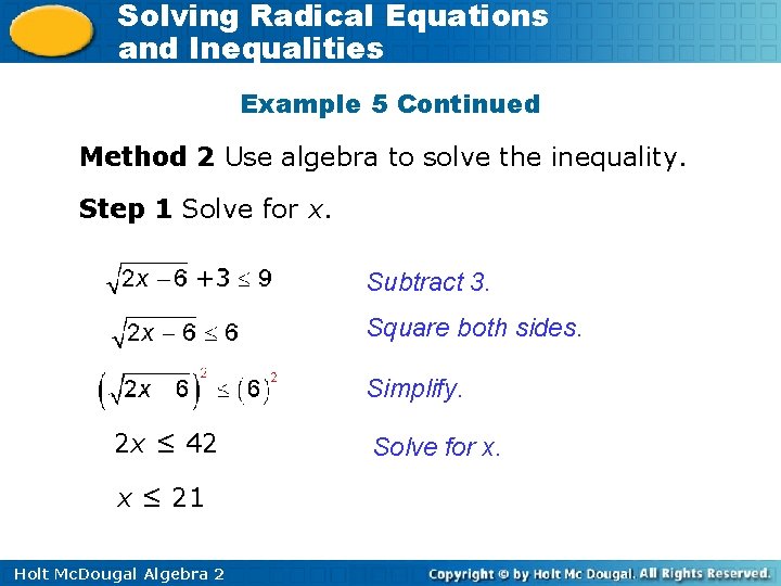 Solving Radical Equations and Inequalities Example 5 Continued Method 2 Use algebra to solve
