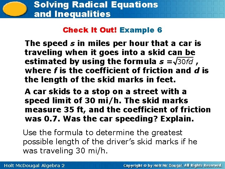 Solving Radical Equations and Inequalities Check It Out! Example 6 The speed s in