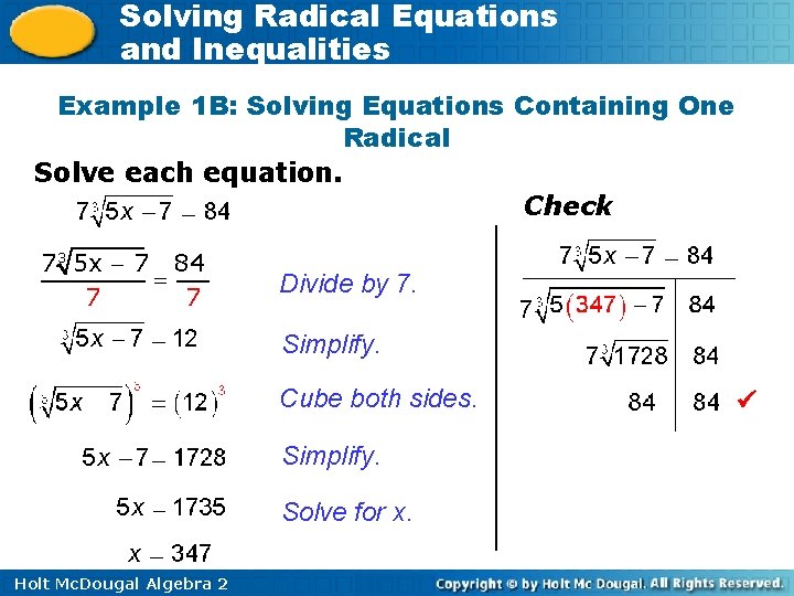 Solving Radical Equations and Inequalities Example 1 B: Solving Equations Containing One Radical Solve