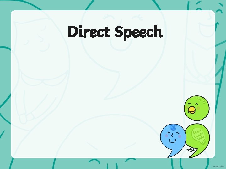 Direct Speech 