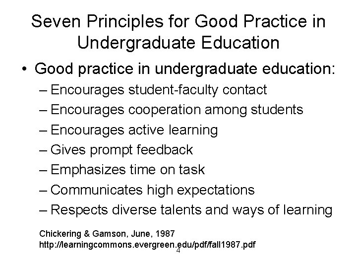 Seven Principles for Good Practice in Undergraduate Education • Good practice in undergraduate education: