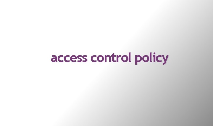 access control policy access control policy