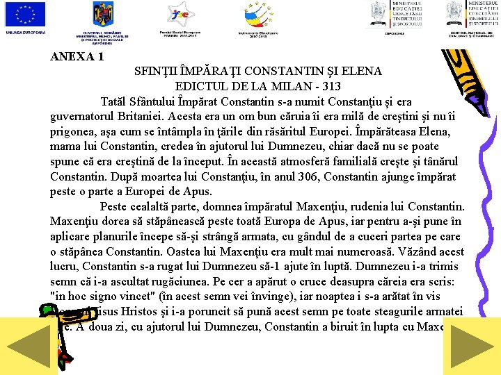 ANEXA 1 SFINŢII ÎMPĂRAŢI CONSTANTIN ŞI ELENA EDICTUL DE LA MILAN - 313 Tatăl