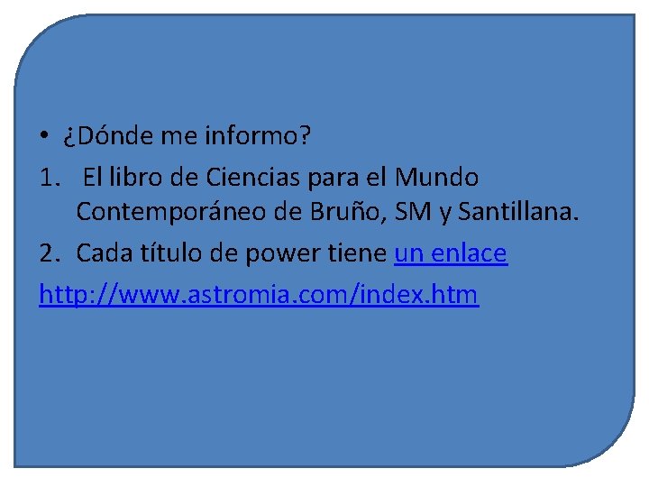  • ¿Dónde me informo? 1. El libro de Ciencias para el Mundo Contemporáneo