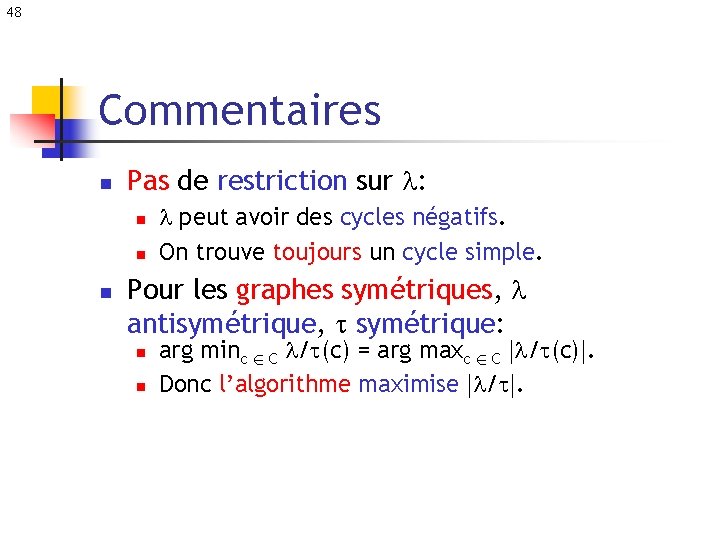 48 Commentaires n Pas de restriction sur : n n n peut avoir des