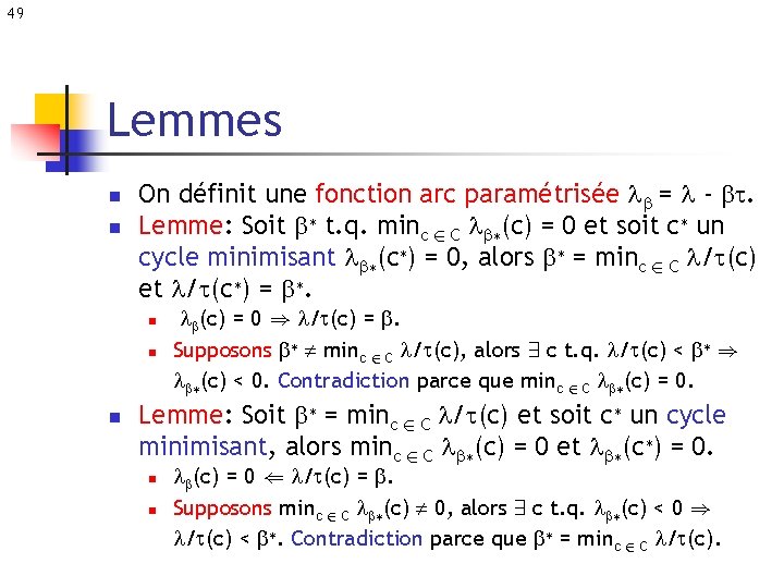 49 Lemmes n n On définit une fonction arc paramétrisée b = - b.