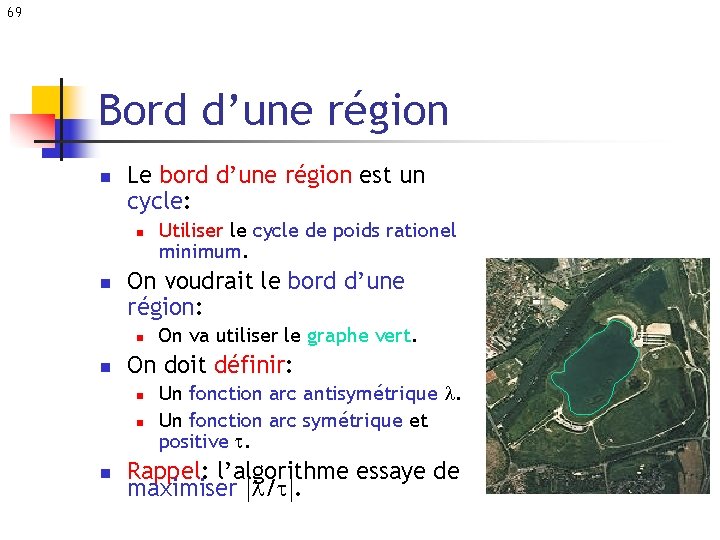 69 Bord d’une région n Le bord d’une région est un cycle: n n