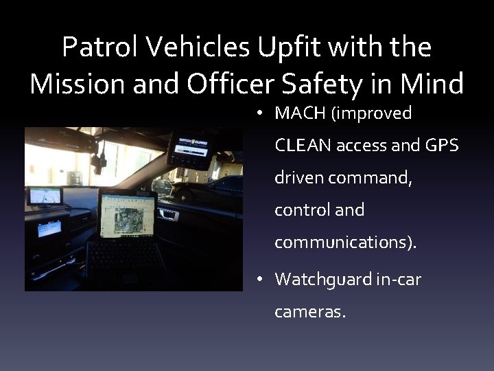 Patrol Vehicles Upfit with the Mission and Officer Safety in Mind • MACH (improved