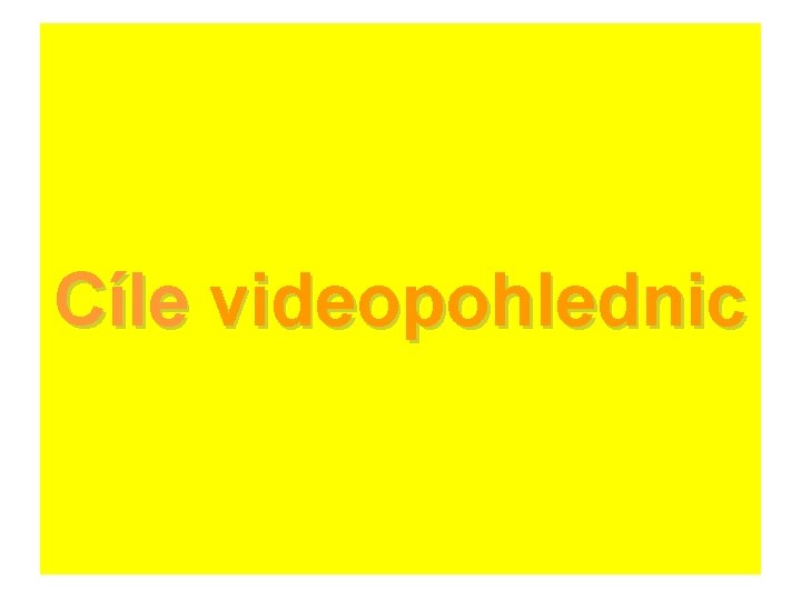 Cíle videopohlednic 