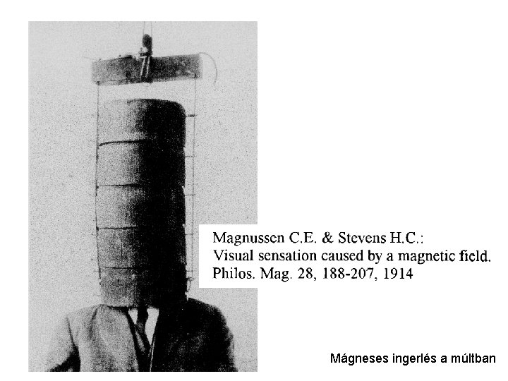 Mágneses ingerlés a múltban 