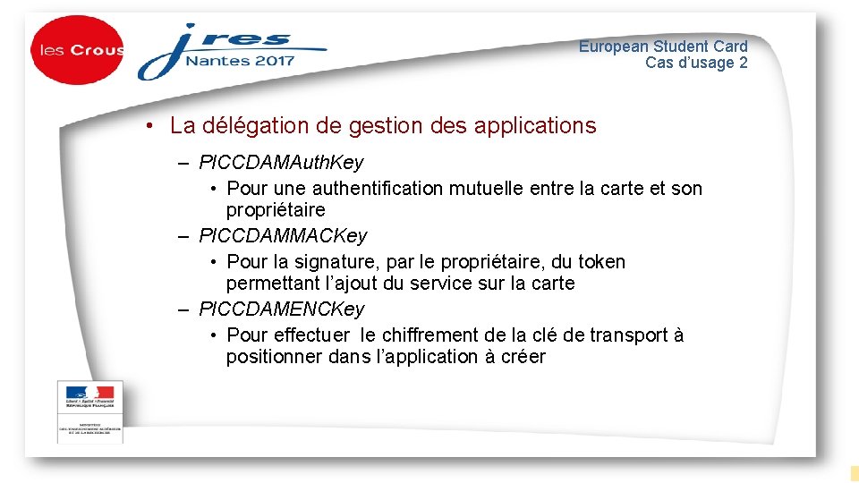 European Student Card Cas d’usage 2 • La délégation de gestion des applications –