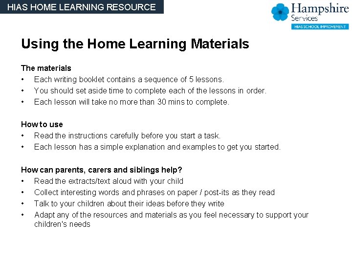 HIAS HOME LEARNING RESOURCE Using the Home Learning Materials The materials • Each writing HIAS HOME LEARNING RESOURCE Using the Home Learning Materials The materials • Each writing