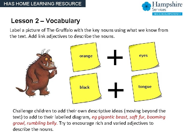 HIAS HOME LEARNING RESOURCE Lesson 2 – Vocabulary Label a picture of The Gruffalo HIAS HOME LEARNING RESOURCE Lesson 2 – Vocabulary Label a picture of The Gruffalo