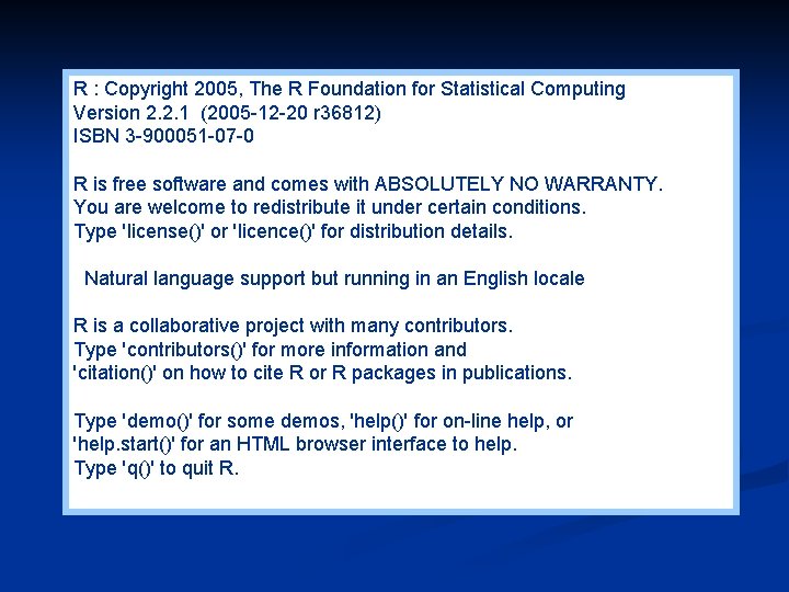 R : Copyright 2005, The R Foundation for Statistical Computing Version 2. 2. 1