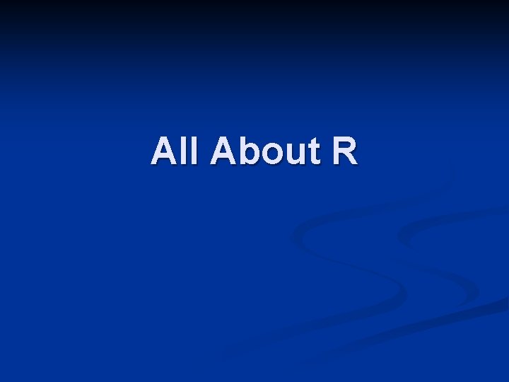 All About R 