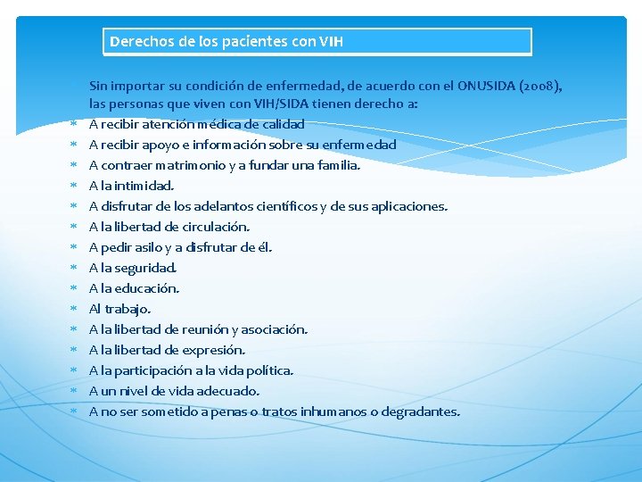 Derechos de los pacientes con VIH Sin importar su condición de enfermedad, de acuerdo