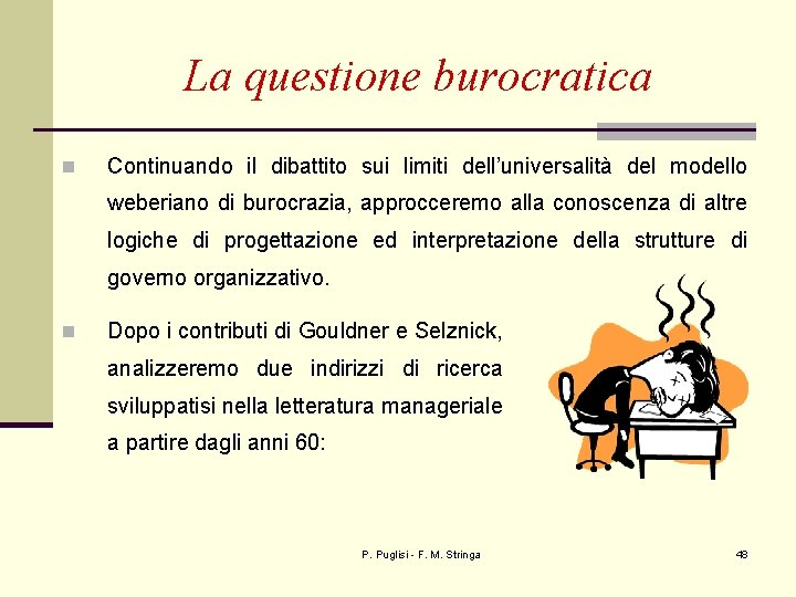 La questione burocratica n Continuando il dibattito sui limiti dell’universalità del modello weberiano di