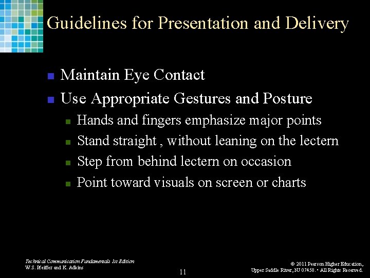 Guidelines for Presentation and Delivery n n Maintain Eye Contact Use Appropriate Gestures and Guidelines for Presentation and Delivery n n Maintain Eye Contact Use Appropriate Gestures and