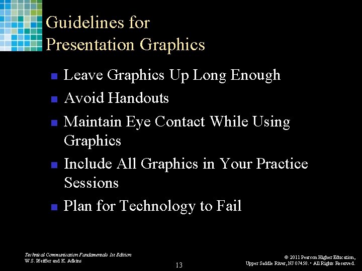 Guidelines for Presentation Graphics n n n Leave Graphics Up Long Enough Avoid Handouts Guidelines for Presentation Graphics n n n Leave Graphics Up Long Enough Avoid Handouts