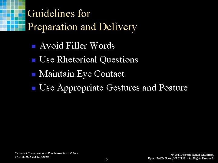 Guidelines for Preparation and Delivery n n Avoid Filler Words Use Rhetorical Questions Maintain Guidelines for Preparation and Delivery n n Avoid Filler Words Use Rhetorical Questions Maintain