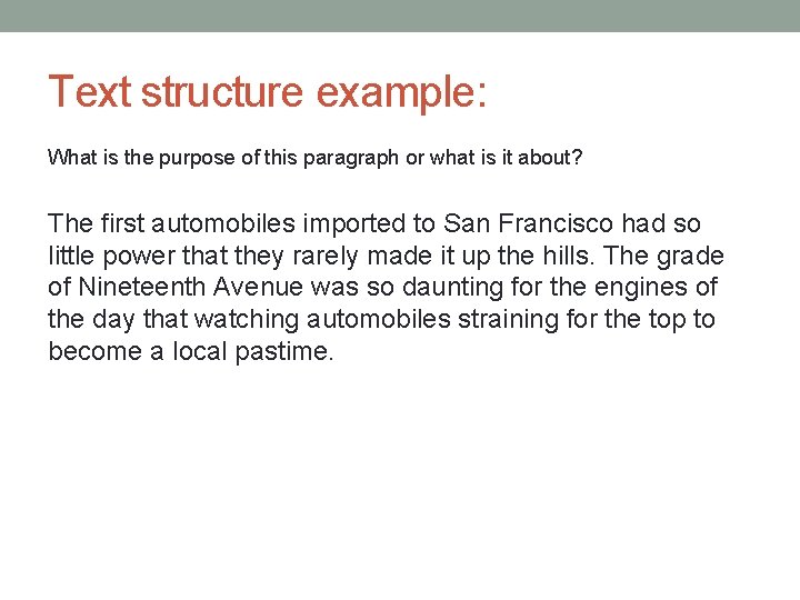 Text structure example: What is the purpose of this paragraph or what is it