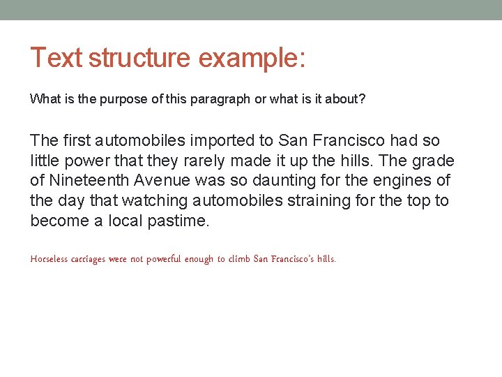 Text structure example: What is the purpose of this paragraph or what is it