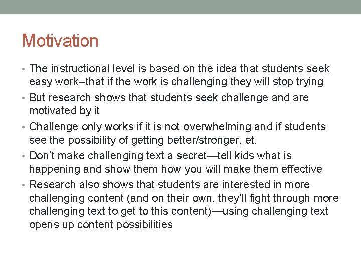 Motivation • The instructional level is based on the idea that students seek •