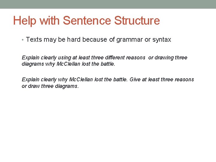 Help with Sentence Structure • Texts may be hard because of grammar or syntax