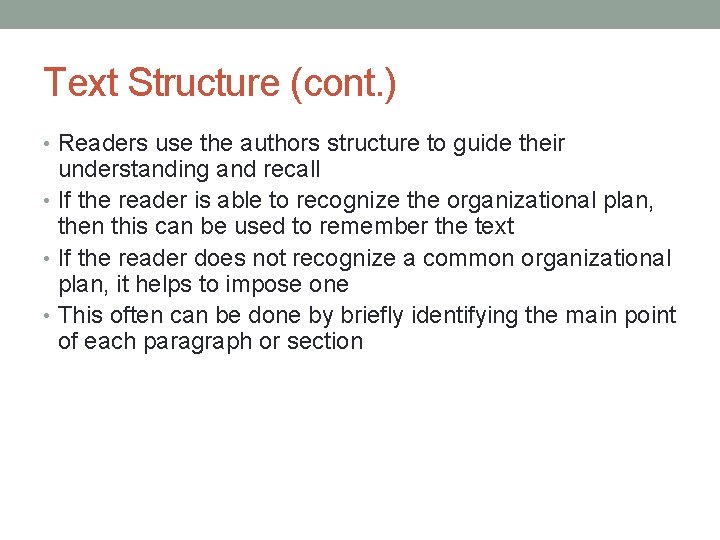 Text Structure (cont. ) • Readers use the authors structure to guide their understanding