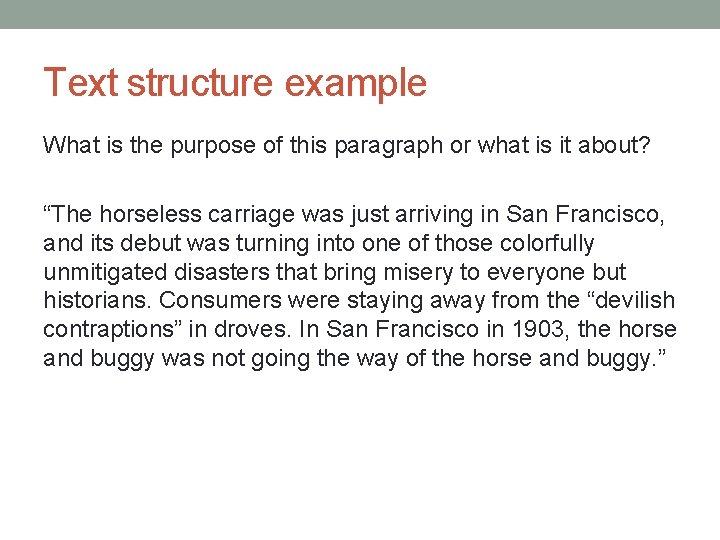 Text structure example What is the purpose of this paragraph or what is it