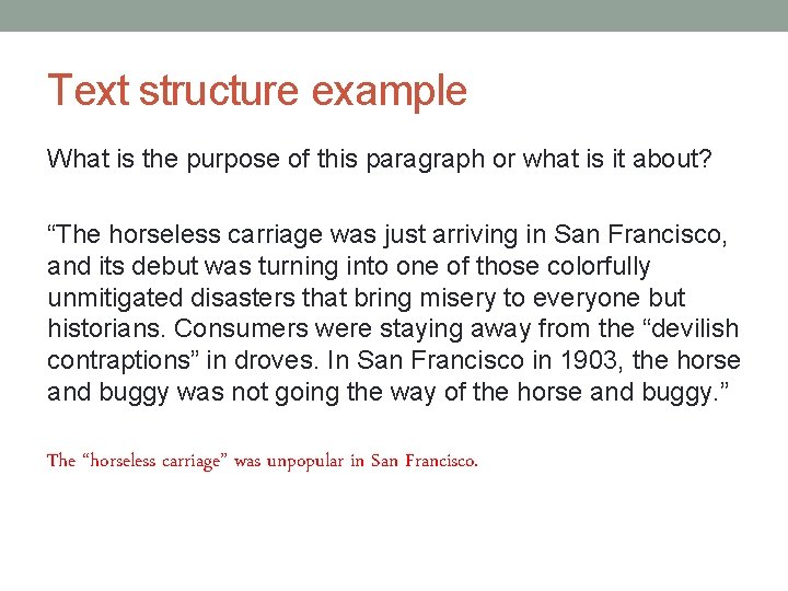 Text structure example What is the purpose of this paragraph or what is it