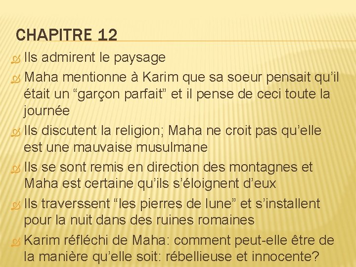 CHAPITRE 12 Ils admirent le paysage Maha mentionne à Karim que sa soeur pensait