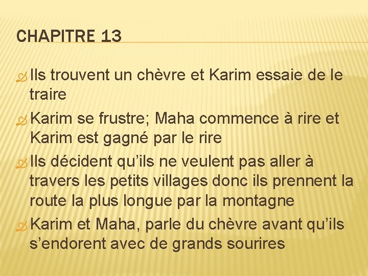 CHAPITRE 13 Ils trouvent un chèvre et Karim essaie de le traire Karim se