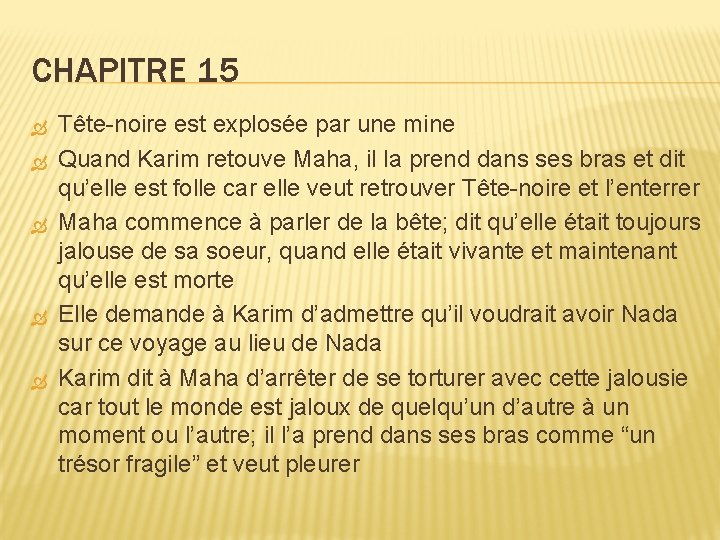 CHAPITRE 15 Tête-noire est explosée par une mine Quand Karim retouve Maha, il la