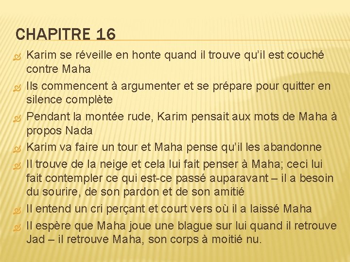 CHAPITRE 16 Karim se réveille en honte quand il trouve qu’il est couché contre