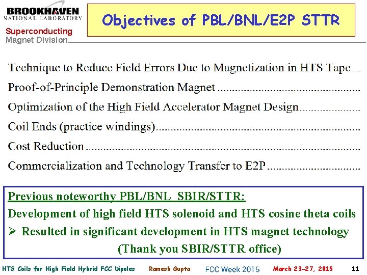 Superconducting Magnet Division Objectives of PBL/BNL/E 2 P STTR Previous noteworthy PBL/BNL SBIR/STTR: Development