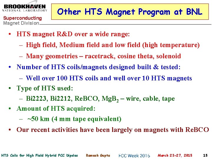 Superconducting Magnet Division Other HTS Magnet Program at BNL • HTS magnet R&D over