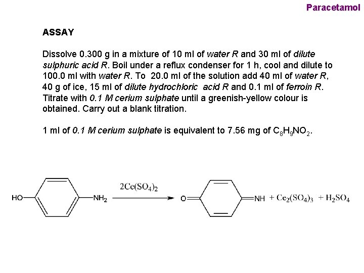 Paracetamol ASSAY Dissolve 0. 300 g in a mixture of 10 ml of water