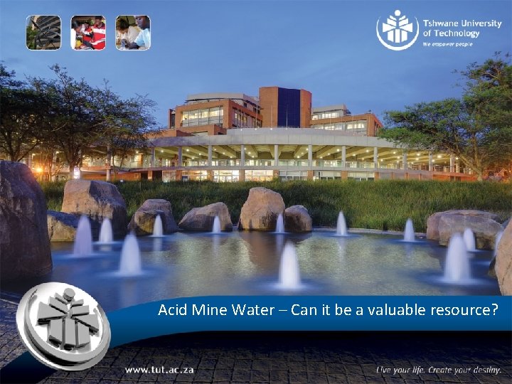 Acid Mine Water – Can it be a valuable resource? 
