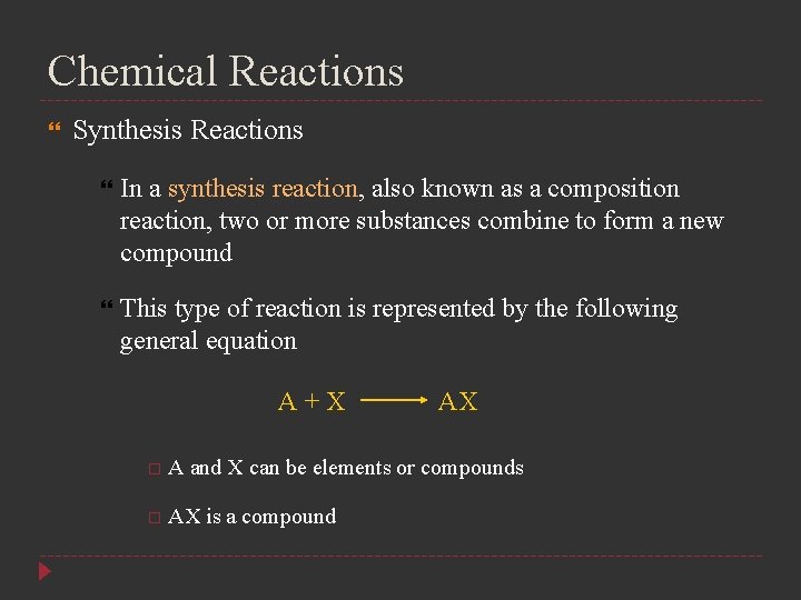 Chemical Reactions Synthesis Reactions In a synthesis reaction, also known as a composition reaction,
