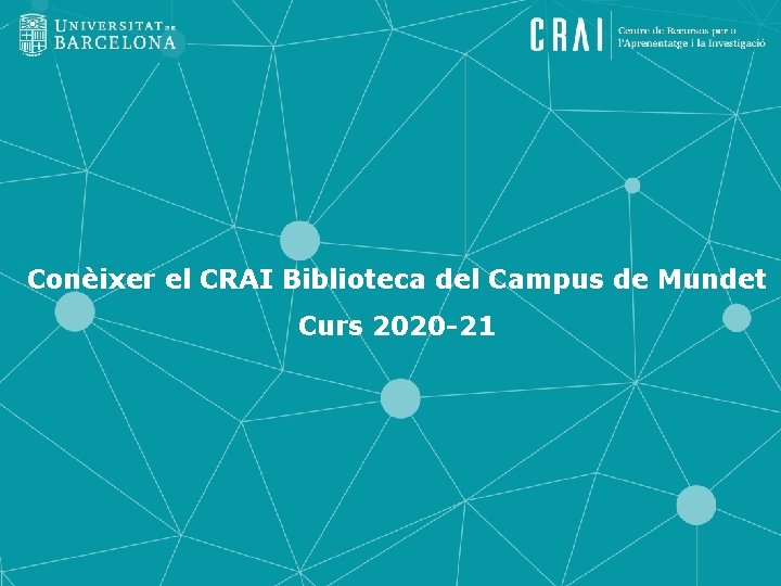 Conèixer el CRAI Biblioteca del Campus de Mundet Curs 2020 -21 