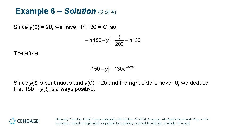 Example 6 – Solution (3 of 4) Since y (0) = 20, we have