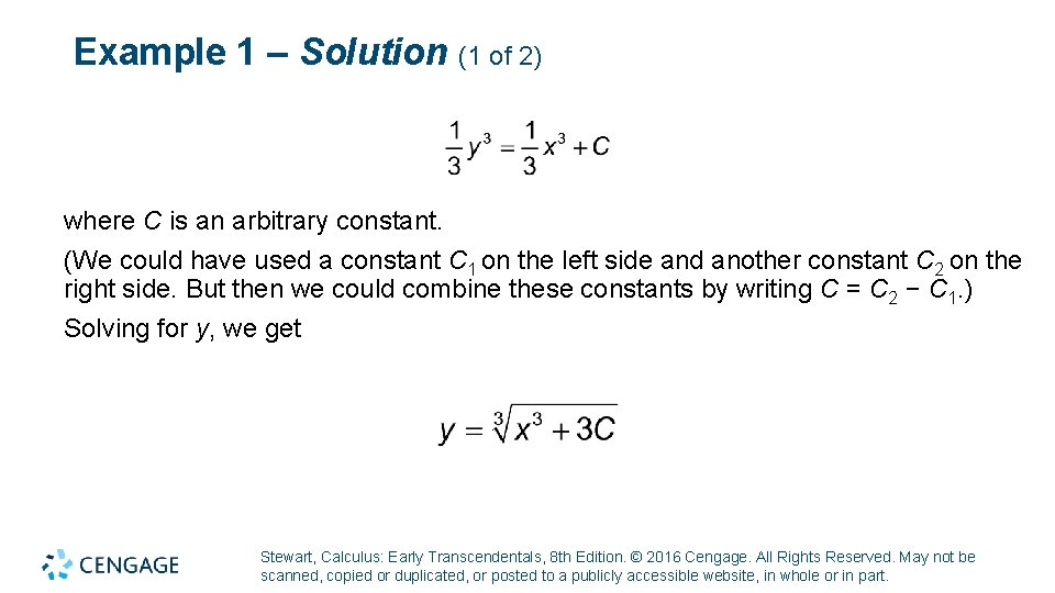 Example 1 – Solution (1 of 2) where C is an arbitrary constant. (We